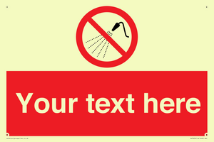 Custom prohibition Do not spray with water